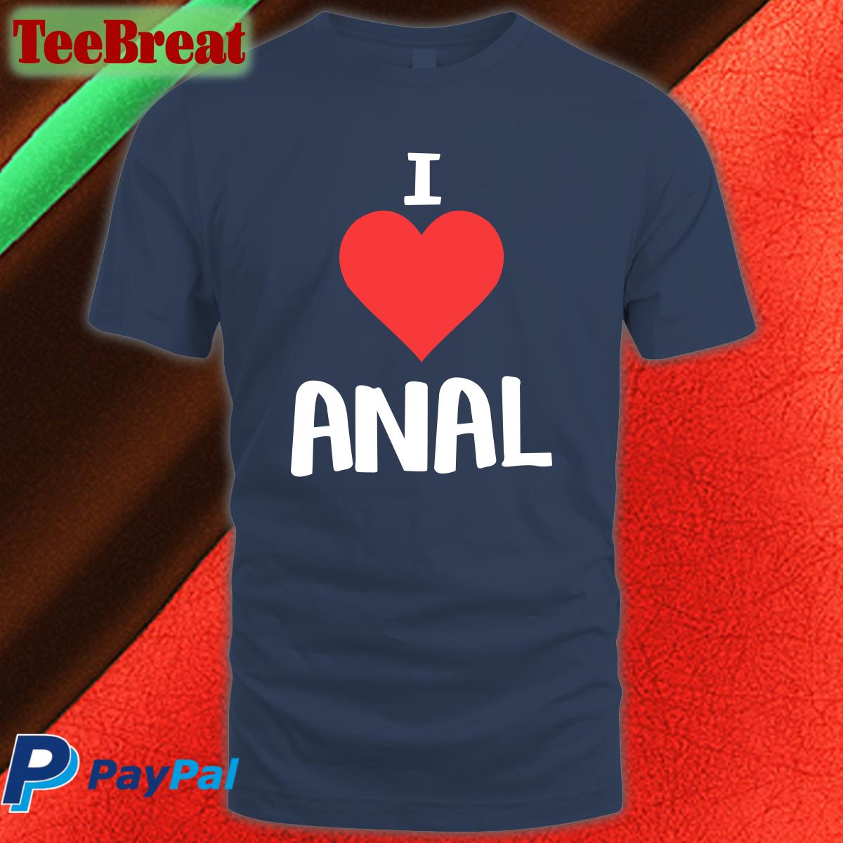 i love anal