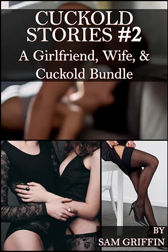 dana donnell recommends Gf Cuckold Stories