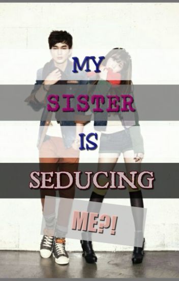 Best of Seduced by sister