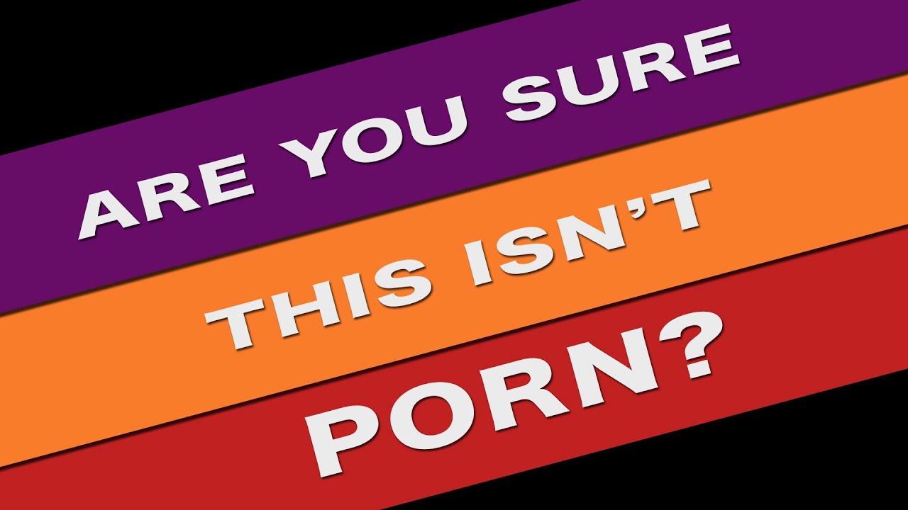 christian daus recommends Are You Sure Porn