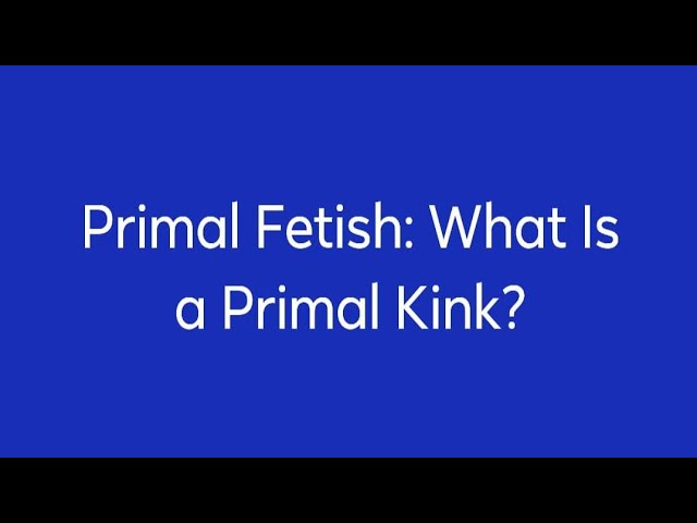 primal fetish vids