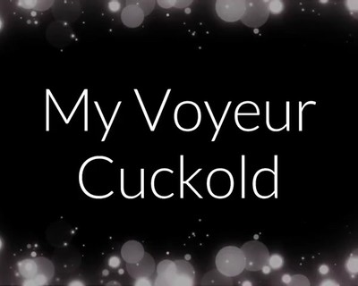 cristal grimes recommends Cuckold Voyeur