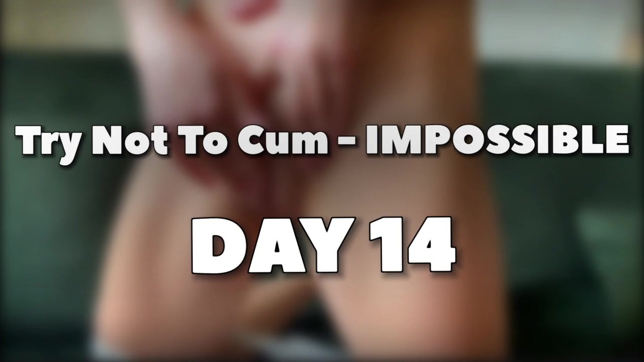 try not to cum challenge impossible