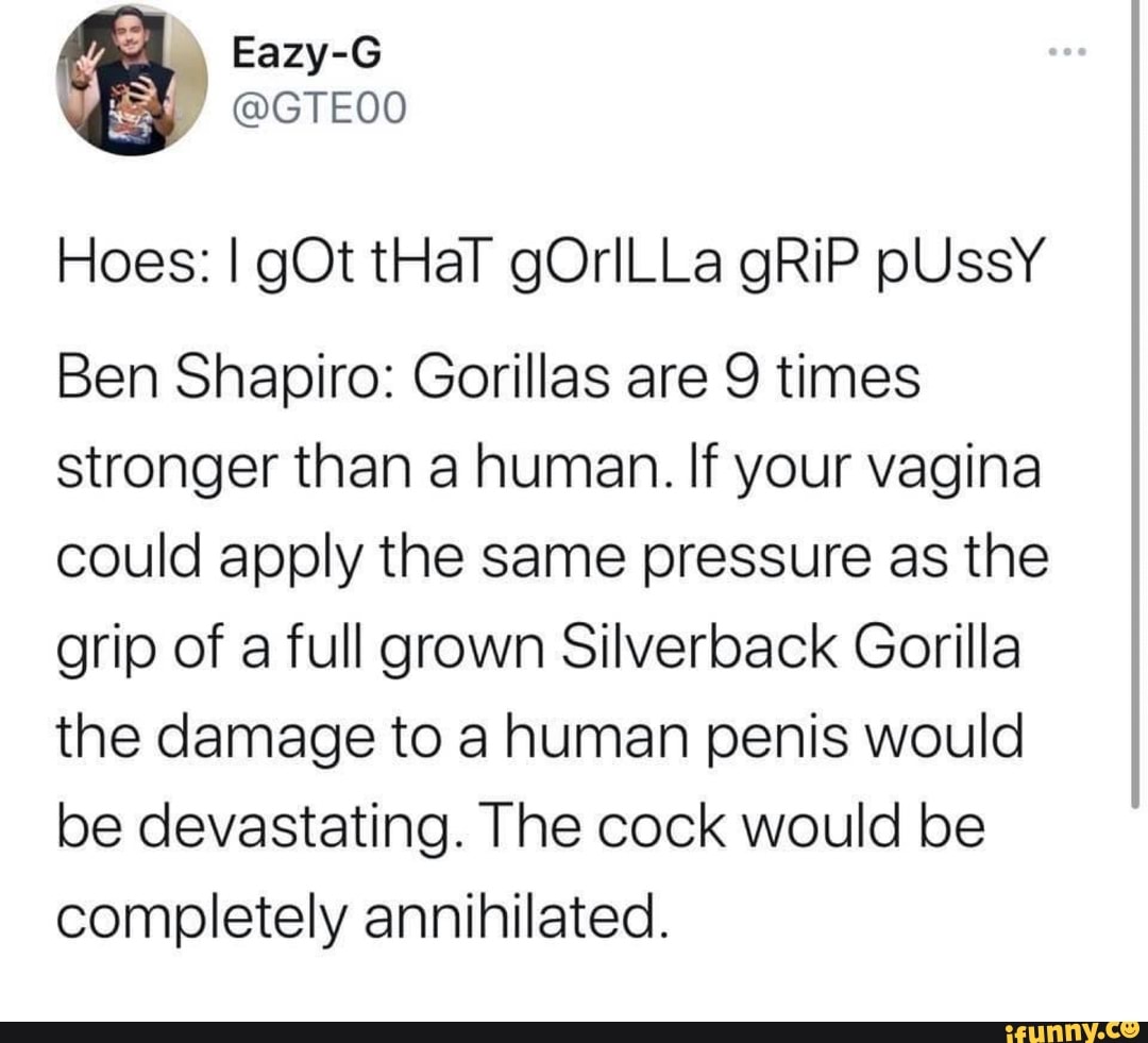 dan rosenfield recommends Gorilla Grip Pussy