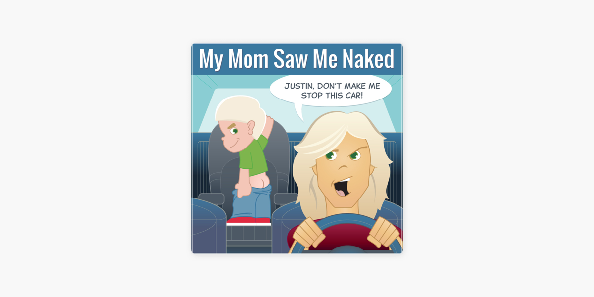 how can i see my mom naked