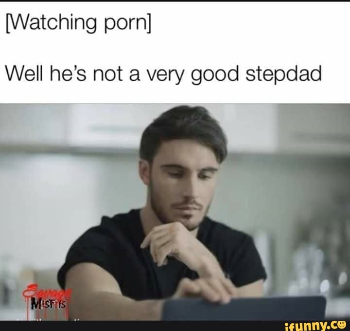 Watching Porn With Stepdaddy way chat